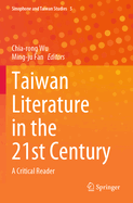 Taiwan Literature in the 21st Century: A Critical Reader