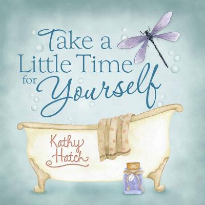 Take a Little Time for Yourself - 