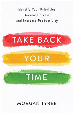 Take Back Your Time - Tyree, Morgan (Preface by)