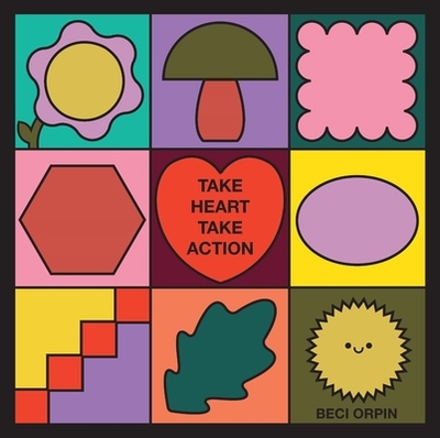 Take Heart, Take Action - Orpin, Beci
