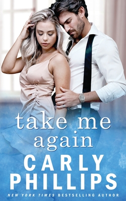 Take Me Again - Phillips, Carly