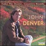 Take Me Home Country Roads [Laserlight]