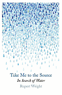 Take Me to the Source: In Search of Water