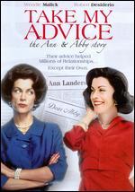 Take My Advice: The Ann and Abby Story