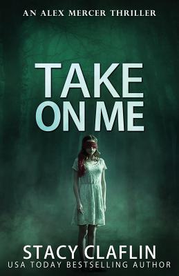 Take On Me - Claflin, Stacy