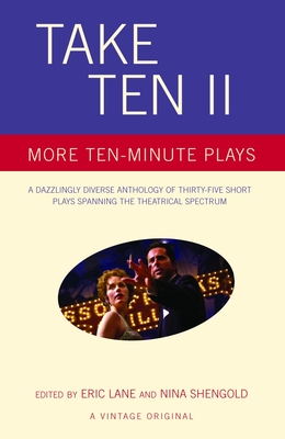 Take Ten II: More Ten-Minute Plays - Lane, Eric (Editor), and Shengold, Nina (Editor)