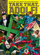 Take That, Adolf!: The Fighting Comic Books of the Second World War