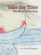 Take the Time: Mindfulness for Kids