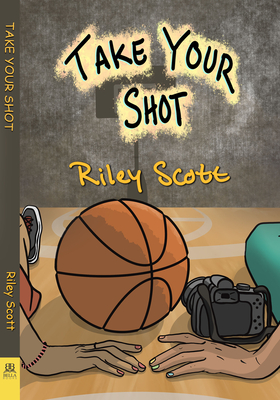 Take Your Shot - Scott, Riley