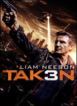 Taken 3 - Olivier Megaton