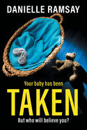 Taken: An utterly addictive psychological thriller from Danielle Ramsay