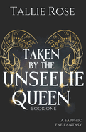 Taken by the Unseelie Queen