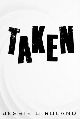 Taken - Roland, Jessie O