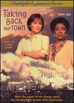 Taking Back Our Town