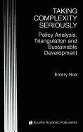Taking Complexity Seriously: Policy Analysis, Triangulation and Sustainable Development