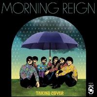 Taking Cover - Morning Reign