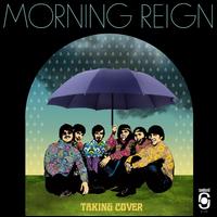 Taking Cover - Morning Reign