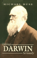 Taking Darwin Seriously: A Naturalistic Approach to Philosophy