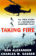 Taking Fire - Alexander, Ron, and Sasser, Charles W