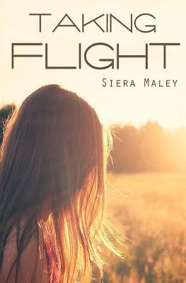 Taking Flight - Maley, Siera