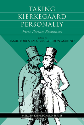 Taking Kierkegaard Personally - Lorentzen, Jamie (Editor), and Marino, Gordon (Editor)