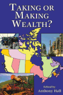Taking or Making Wealth?