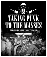 Taking Punk to the Masses: From Nowhere to Nevermind