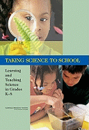 Taking Science to School: Learning and Teaching Science in Grades K-8