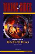 Taking Sides: Clashing Views on Bioethical Issues