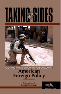 Taking Sides: Clashing Views on Controversial Issues in American Foreign Policy