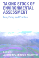 Taking Stock of Environmental Assessment: Law, Policy and Practice