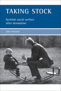Taking Stock: Scottish Social Welfare After Devolution