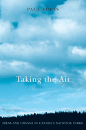 Taking the Air: Ideas and Change in Canada's National Parks