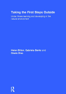 Taking the First Steps Outside: Under threes learning and developing in the natural environment