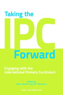 Taking the IPC Forward: Engaging with the International Primary Curriculum