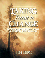 Taking Time to Change Study Guide