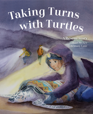 Taking Turns with Turtles: A Rescue Story - Becker, Shari