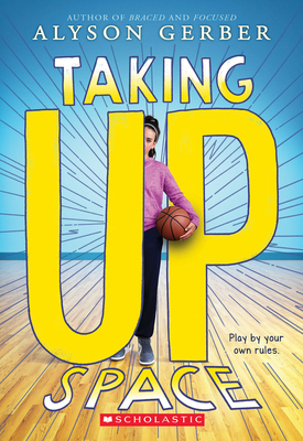 Taking Up Space - Gerber, Alyson