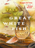 Tale of a Great White Fish: A Sturgeon Story