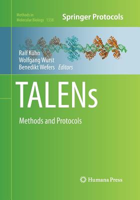TALENs: Methods and Protocols - K�hn, Ralf (Editor), and Wurst, Wolfgang (Editor), and Wefers, Benedikt (Editor)