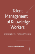 Talent Management of Knowledge Workers: Embracing the Non-Traditional Workforce
