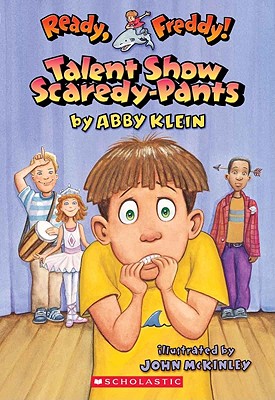 Talent Show Scaredy-Pants - Klein, Abby