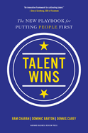 Talent Wins: The New Playbook for Putting People First