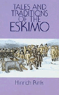 Tales and Traditions of the Eskimo
