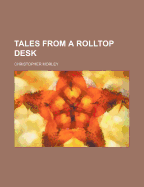 Tales from a Rolltop Desk