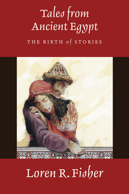Tales from Ancient Egypt - Fisher, Loren R