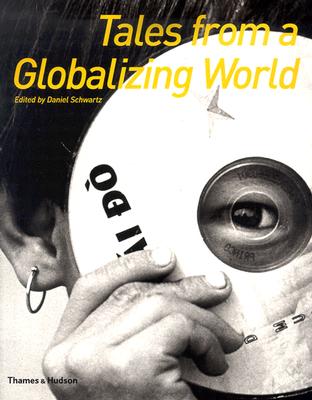 Tales from Globalizing World - Schwartz, Daniel (Editor)