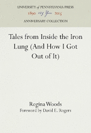 Tales from Inside the Iron Lung (and How I Got Out of it)