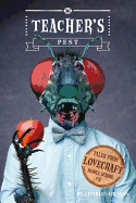 Tales From Lovecraft Middle School #3: Teacher's Pest