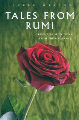 Tales from Rumi: Essential Selections from the Mathnawi - Whinfield, E H (Translated by), and Jacobs, Alan (Introduction by)